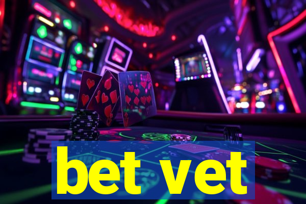 bet vet